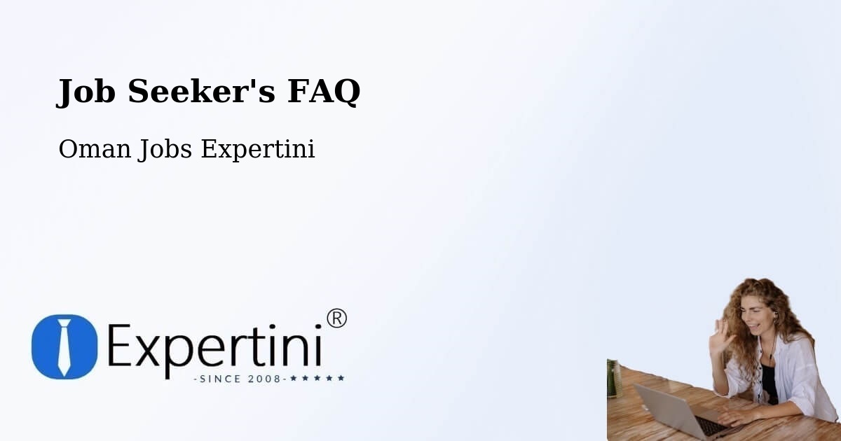 Job Seeker FAQ – Al Khābūrah - Oman Jobs Expertini